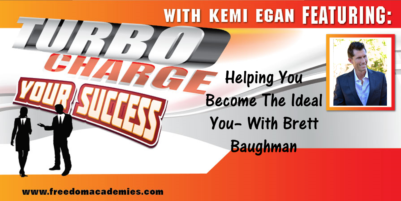 Turbo Charge Your Success – Brett’s interview with Kemi Egan