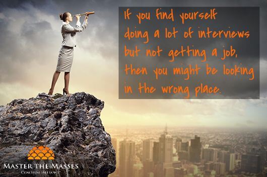 If you find yourself doing a lot of interviews but not getting a job, then you might be looking in the wrong place!