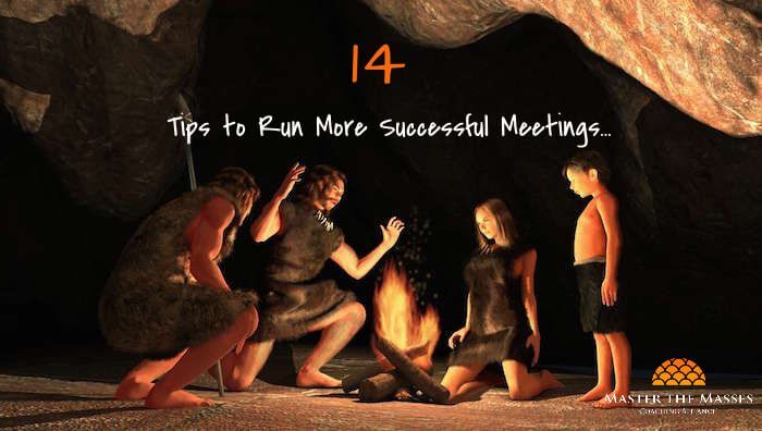 Whenever I run a meeting, the first thing I do is…