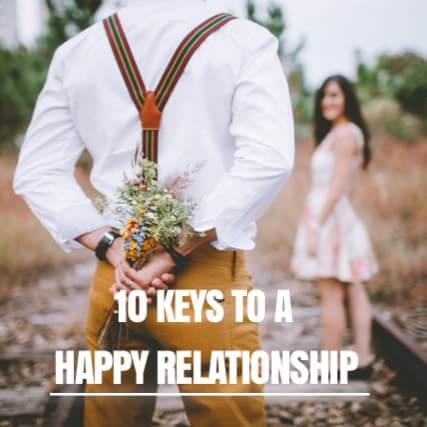 10 Keys to a Happy Relationship